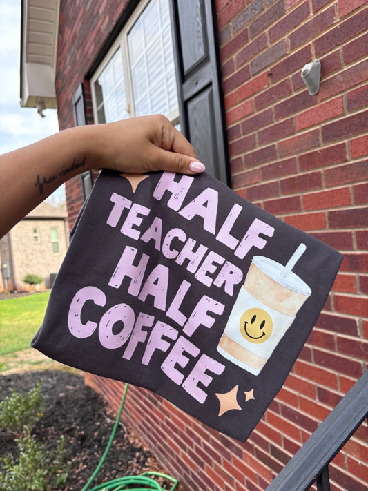 Half Teacher Half Coffee Tee